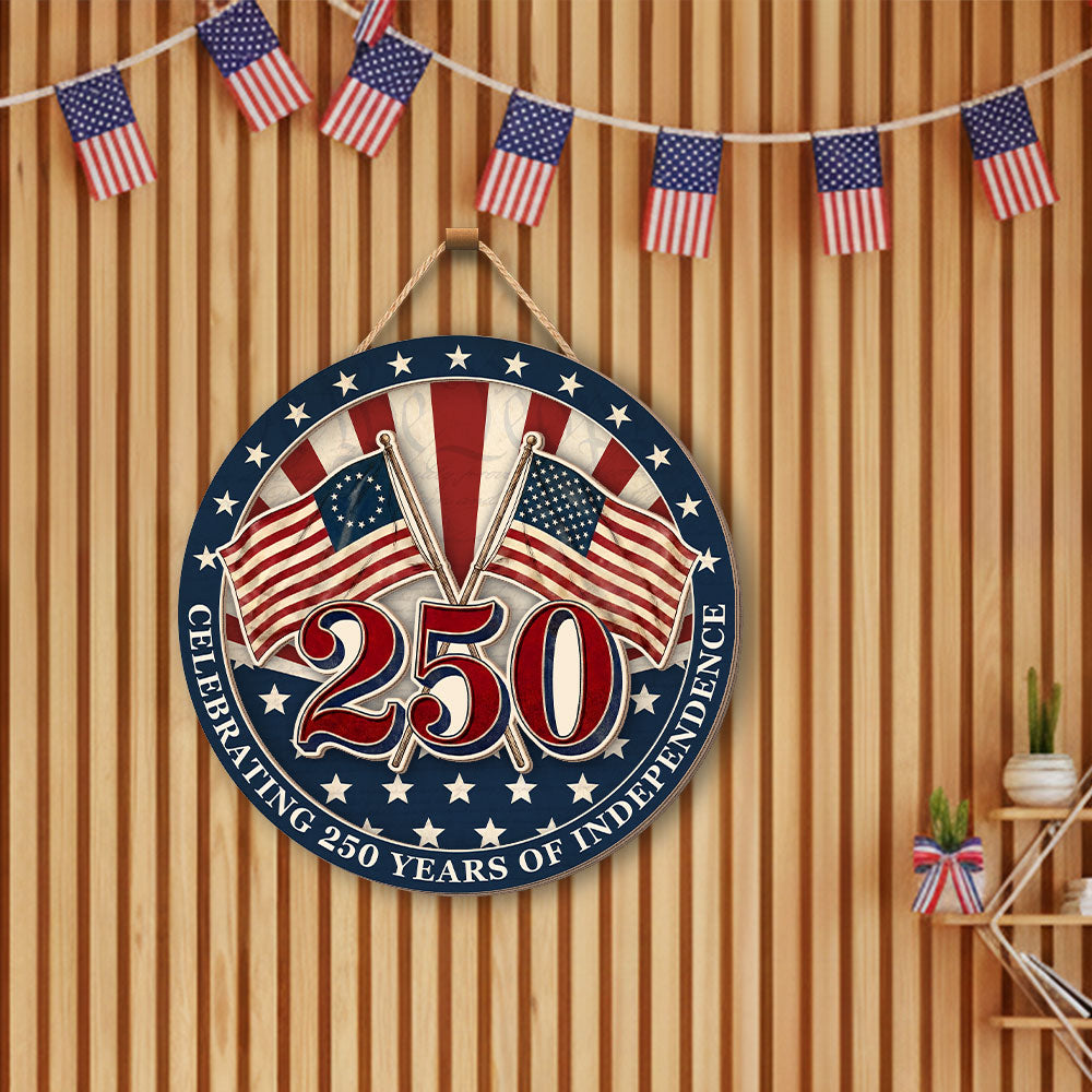 Betsy Ross Flag 250th Anniversary Wooden Sign