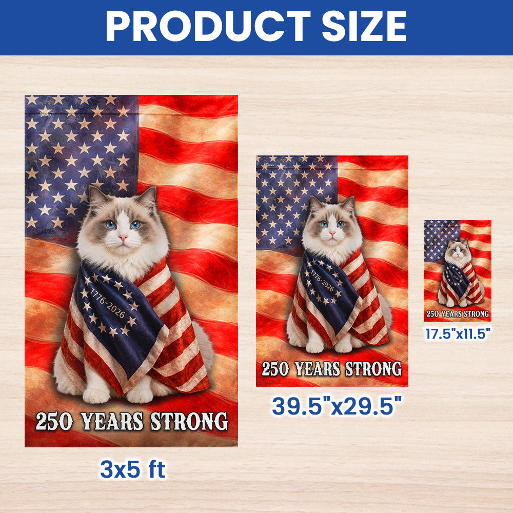 Double-Sided Ragdoll Cat American Flag - 250 Years Strong