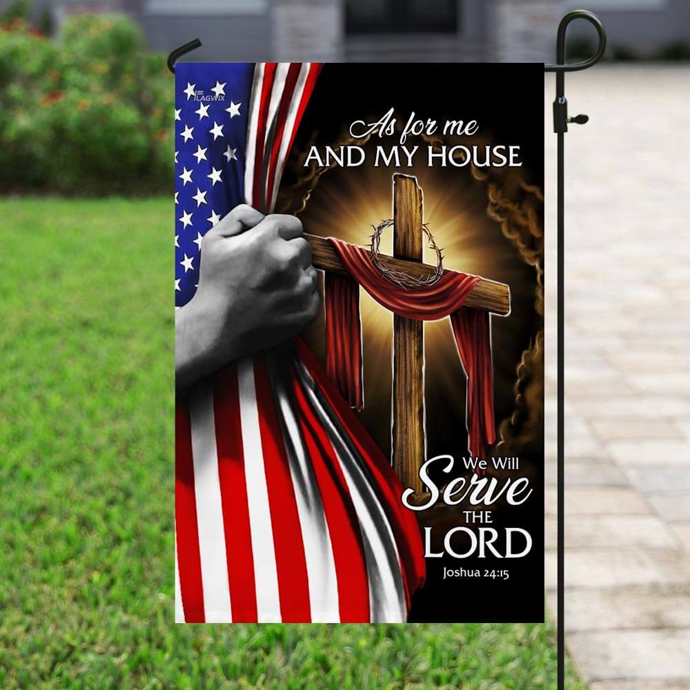 Double-Sided Jesus Christian Flag - As For Me And My House We Will Serve The Lord