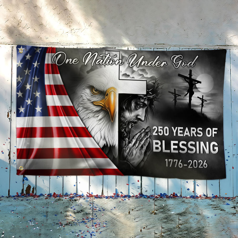 One Nation Under God Grommet Flag - 250 Years of American Blessings