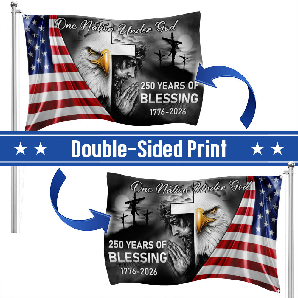 One Nation Under God Grommet Flag - 250 Years of American Blessings