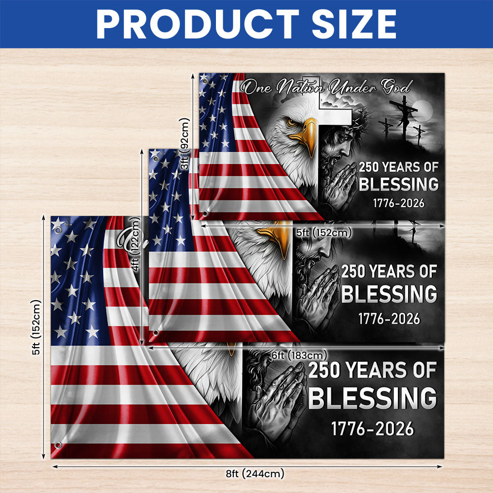 One Nation Under God Grommet Flag - 250 Years of American Blessings