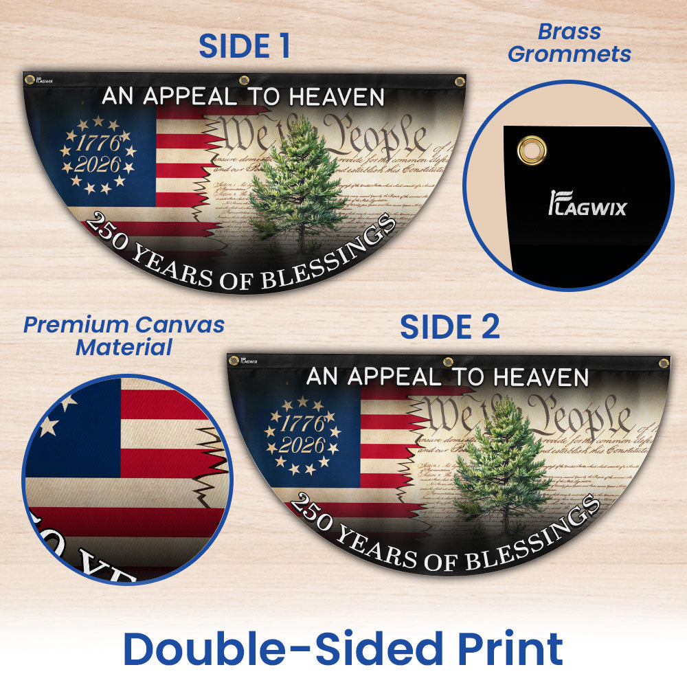 Christian Appeal to Heaven Fan Flag - 250 Years of Blessings Patriotic Decor