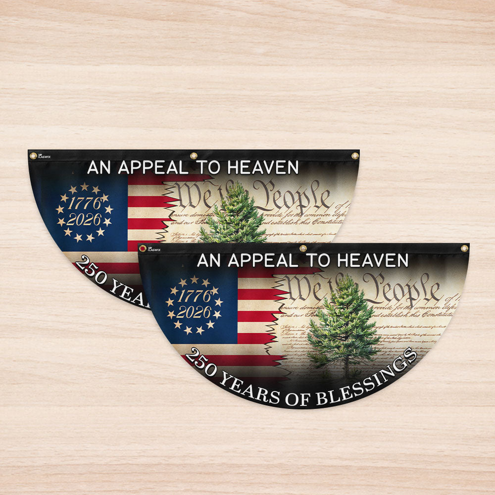 Christian Appeal to Heaven Fan Flag - 250 Years of Blessings Patriotic Decor
