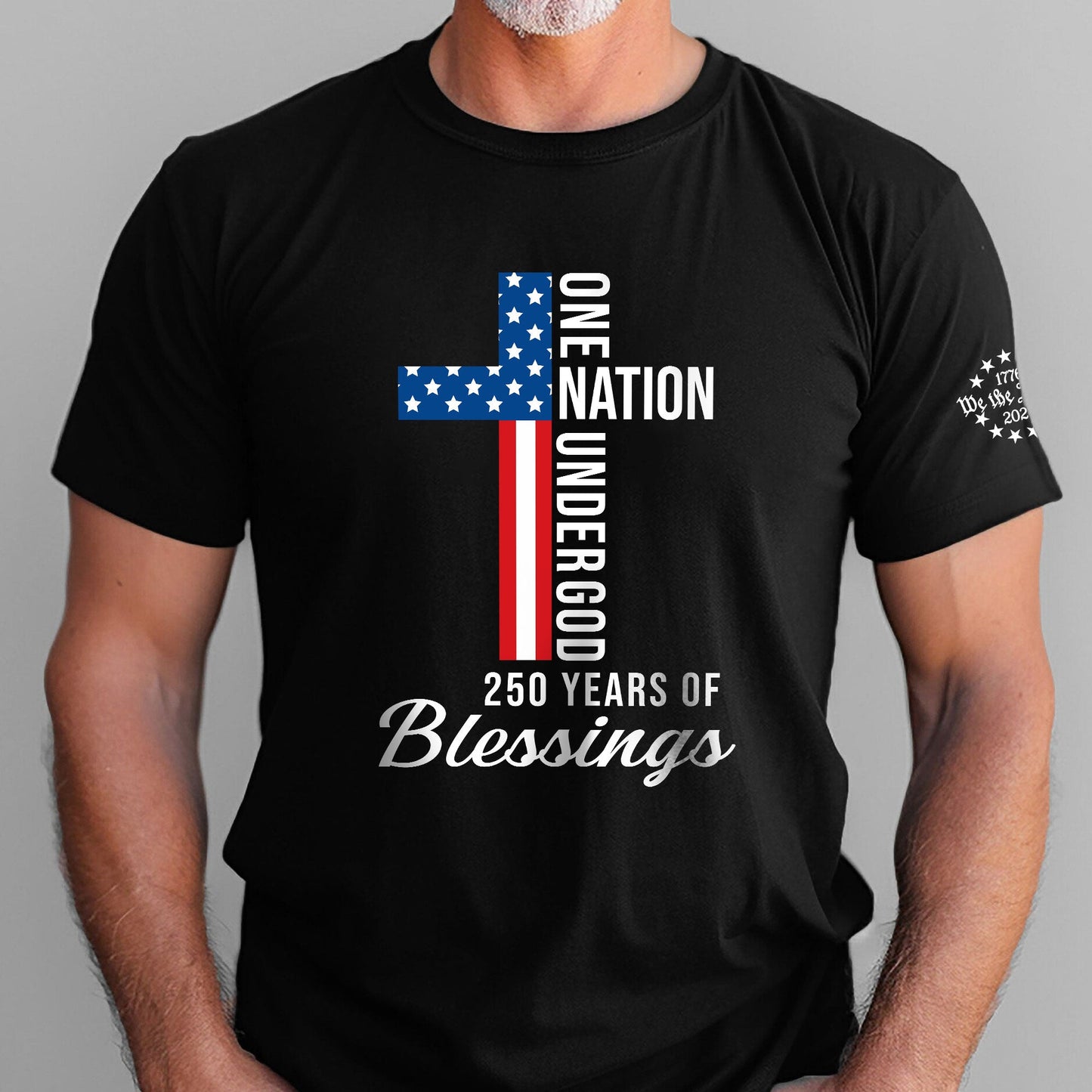 We The People Christian T-Shirt 250 Years One Nation Under God