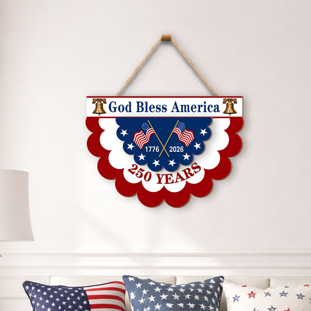 God Bless America 250th Anniversary Wooden Hanging Sign