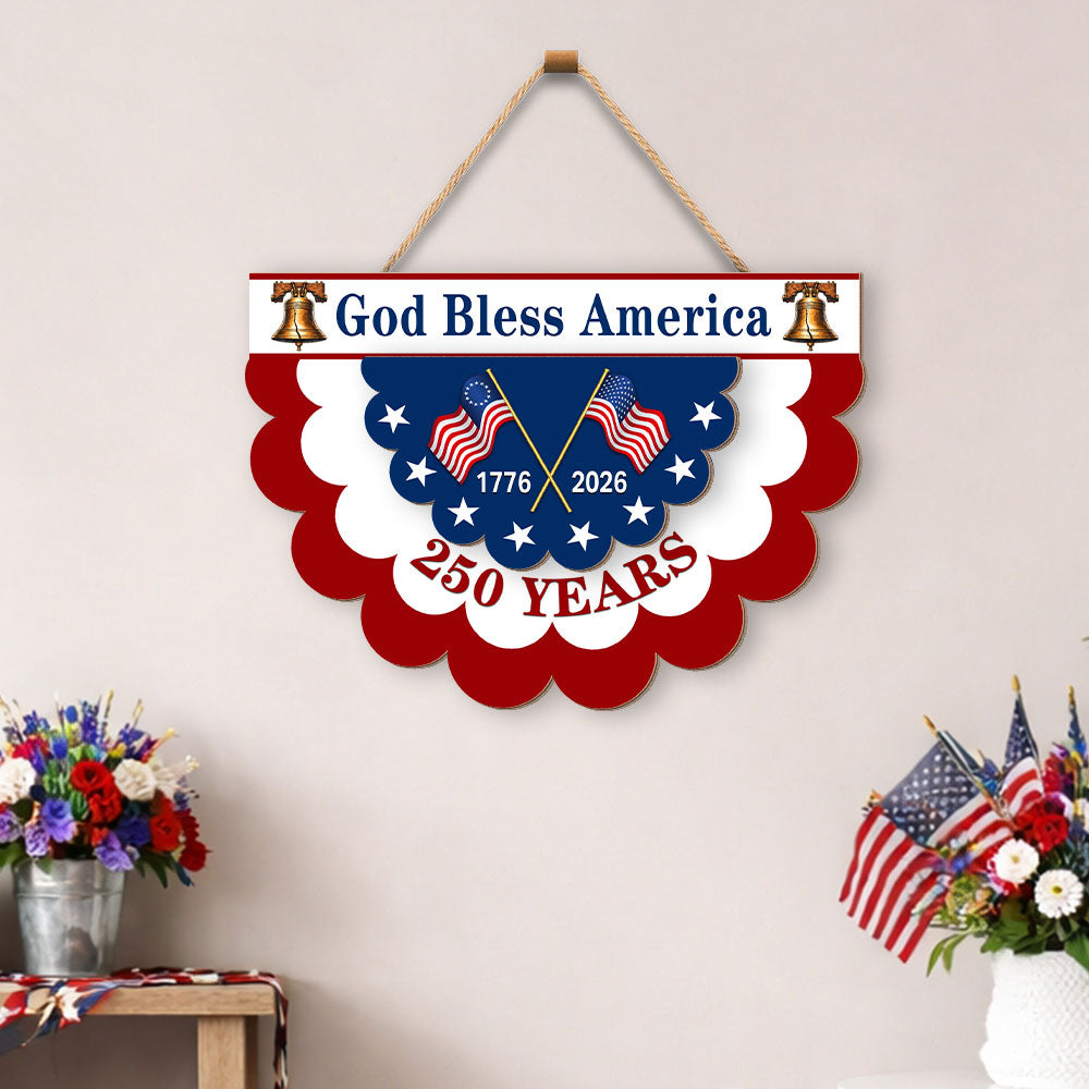 God Bless America 250th Anniversary Wooden Hanging Sign