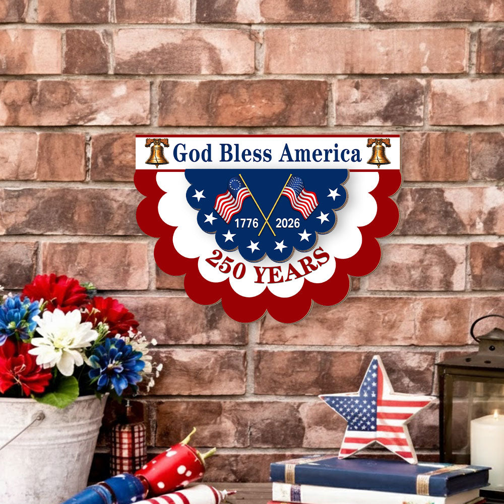 God Bless America 250th Anniversary Wooden Hanging Sign
