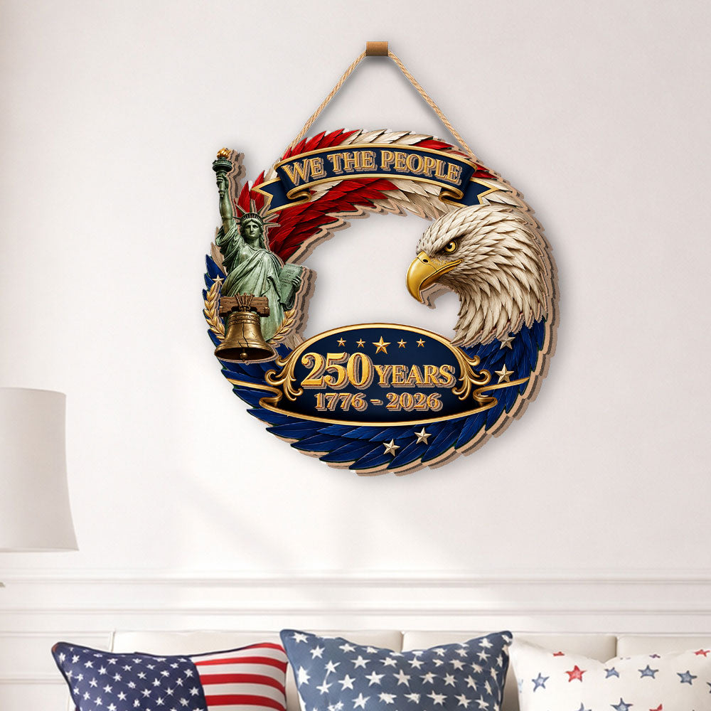 Patriotic 250th Anniversary We The People Wooden Hanging Sign