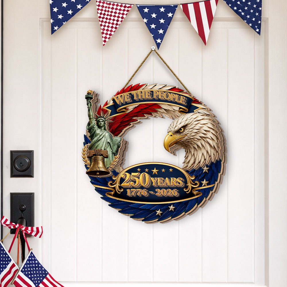 Patriotic 250th Anniversary We The People Wooden Hanging Sign