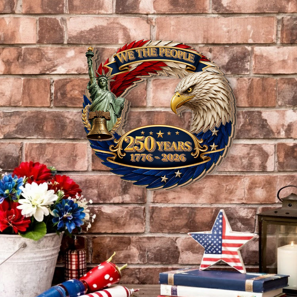Patriotic 250th Anniversary We The People Wooden Hanging Sign