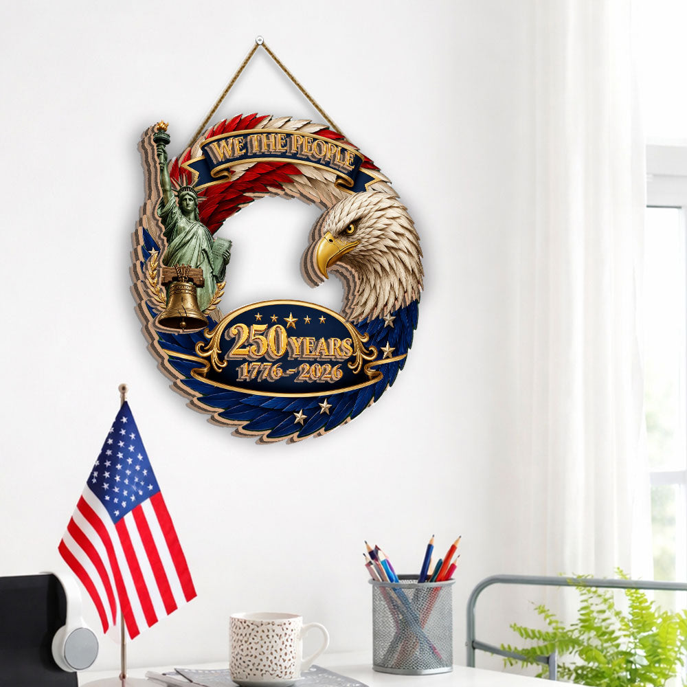 Patriotic 250th Anniversary We The People Wooden Hanging Sign