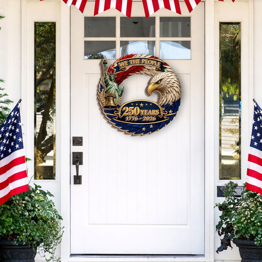 Patriotic 250th Anniversary We The People Wooden Hanging Sign