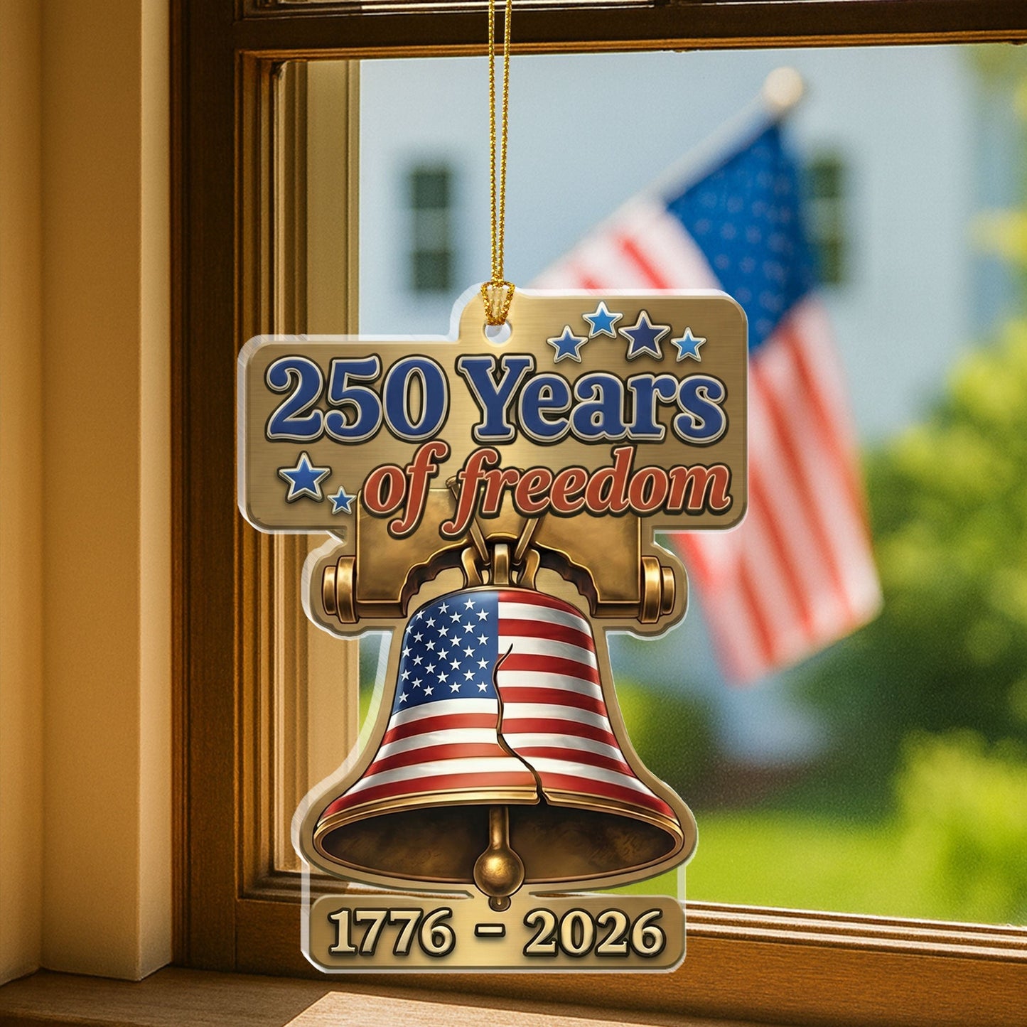 250 Years of Freedom Liberty Bell Ornament - Acrylic Patriotic Hanging Decor