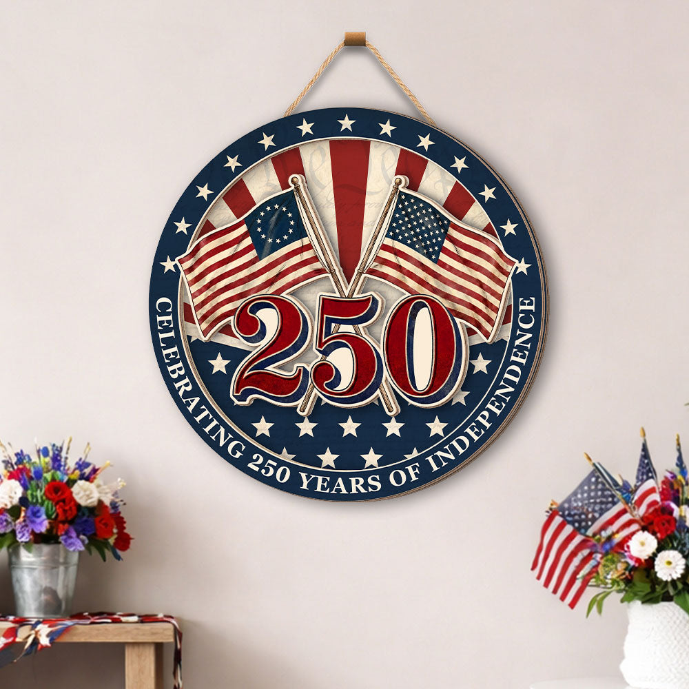 Betsy Ross Flag 250th Anniversary Wooden Sign