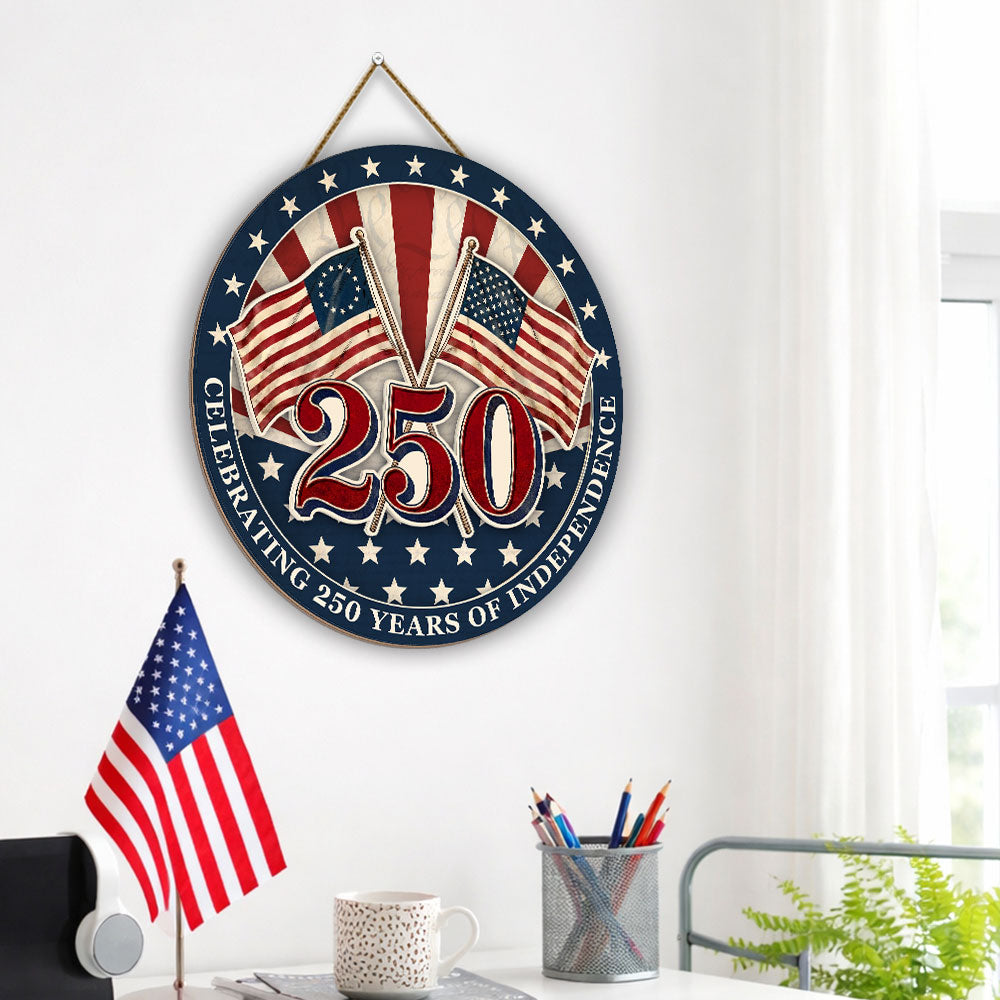 Betsy Ross Flag 250th Anniversary Wooden Sign